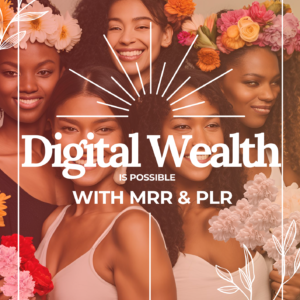 Digital Wealth with MRR & PLR Products